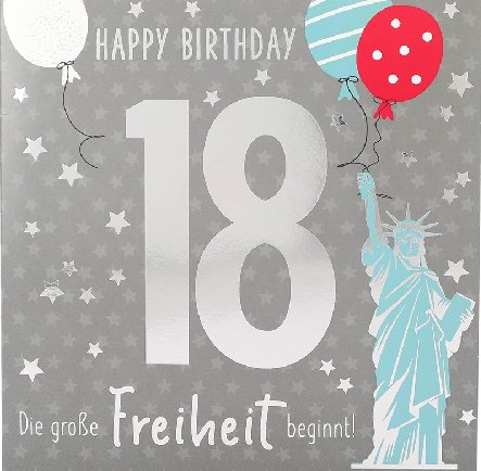 Happy Birthday 18 Die große Freiheit..