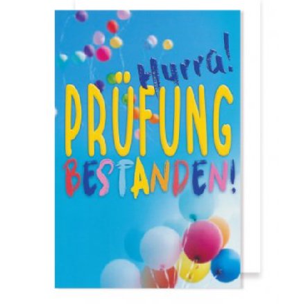 Hurra ! Prüfung bestanden ! Hurra ! Prüfung bestanden !